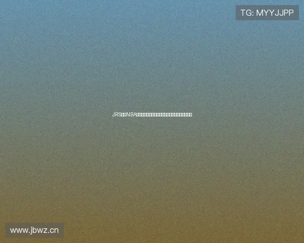 JRS直播NBA免费体育直播平台高清赛事全程在线观看精彩解说 JRS直播NBA免费体育直播平台高清赛事全程在线观看精彩解说